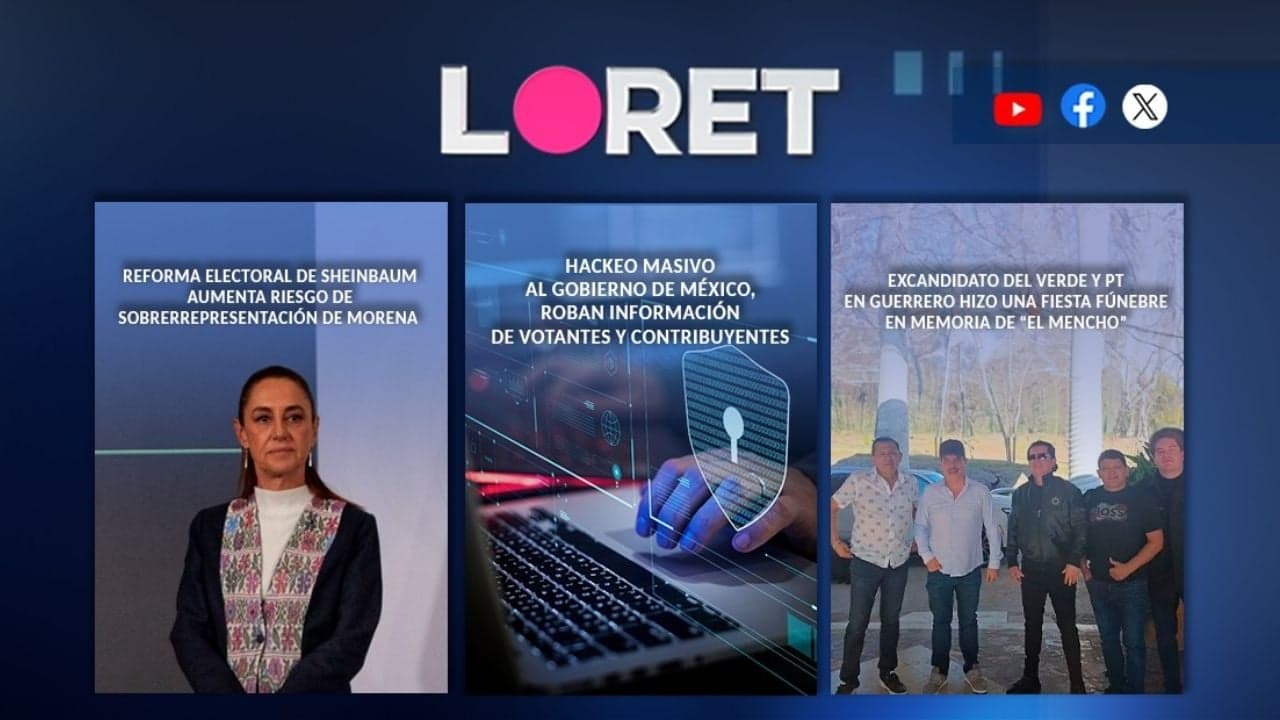 Reforma electoral y crisis de ciberseguridad: Los ejes de la agenda informativa de Loret de Mola