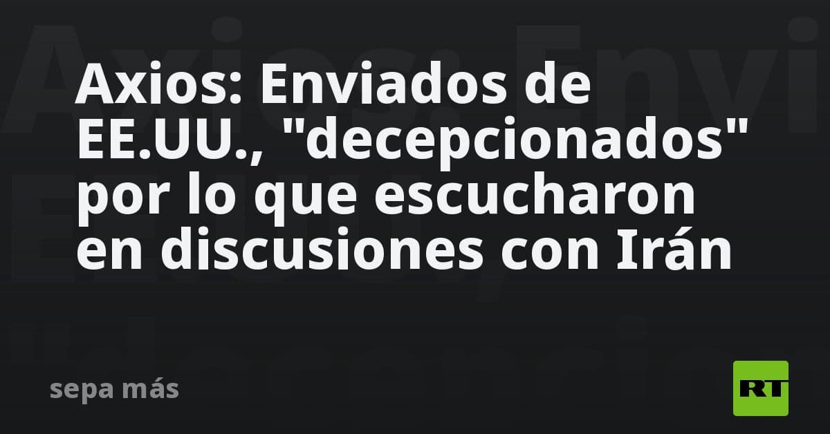 Fracaso diplomático en Omán: Enviados de EE. UU. decepcionados tras diálogos indirectos con Irán